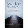 Past Life Regression: A Manual for Hypnotherapists to Conduct Effective Past Life Regression Sessions