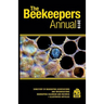 The Beekeepers Annual 2019: Directory of Beekeeping Associations and Organisations Beekeeping Calendar and Records - Illustrated Articles