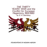 The Thirty Years' War: And the Conflict for European Hegemony 1600-1660