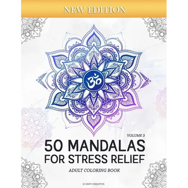 50 Mandalas for Stress-Relief (Volume 3) Adult Coloring Book: Beautiful Mandalas for Stress Relief and Relaxation