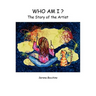 Who Am I? The Story of the Artist