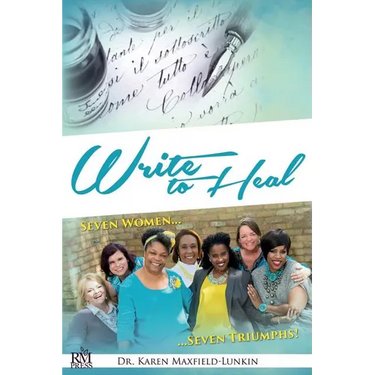 Write to Heal: Seven Women, Seven Triumphs