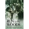 Run to the Woods