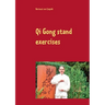 Qi Gong stand exercises: including the 5 animal positions
