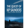 The Quest of Kip Saunders: A Novel of Regret and Return