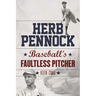 Herb Pennock: Baseball's Faultless Pitcher