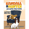 Randall and Hunter Go with the Flow: Hunter's New View