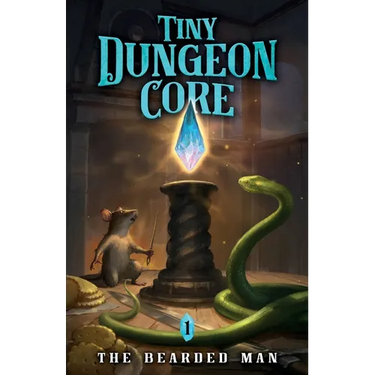 Tiny Dungeon Core: A LitRPG Adventure