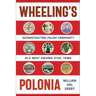 Wheeling's Polonia: Reconstructing Polish Community in a West Virginia Steel Town