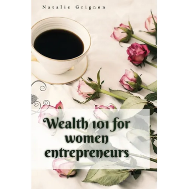 Wealth 101 for women entrepreneurs