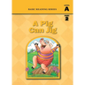 Basic Reading Series, Level A Part 2 Reader, A Pig Can Jig: Classic Phonics Program for Beginning Readers, ages 5-8, illus., 80 pages