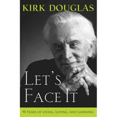 Let's Face It: 90 Years of Living, Loving, and Learning