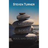 Mind, Body, Soul and Spirit