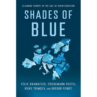 Shades of Blue: Claiming Europe in the Age of Disintegration