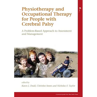 Physiotherapy and Occupational Therapy for People with Cerebral Palsy: A Problem-Based Approach to Assessment and Management