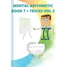 Mental Arithmetic Book 7 + Tricks Vol 2: Secret of mental math (Mathematics Exercise book )