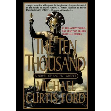 The Ten Thousand: A Novel of Ancient Greece