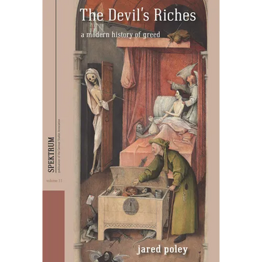 The Devil's Riches: A Modern History of Greed