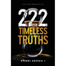 222 Timeless Truths: Ageless Principles