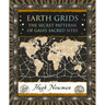 Earth Grids: The Secret Patterns of Gaia's Sacred Sites