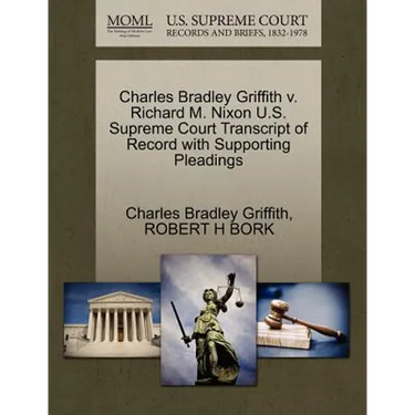 Charles Bradley Griffith V. Richard M. Nixon U.S. Supreme Court Transcript of Record with Supporting Pleadings