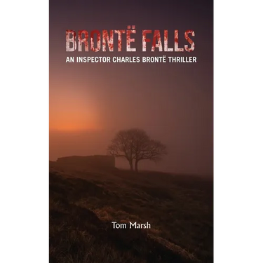 Brontë Falls: An Inspector Charles Brontë Thriller