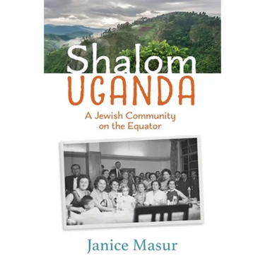 Shalom Uganda: A Jewish Community On the Equator