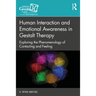 Human Interaction and Emotional Awareness in Gestalt Therapy: Exploring the Phenomenology of Contacting and Feeling