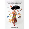 Motherhood, Medicine and Mayhem: A Doctor's Journey of Finding Calm in the Chaos