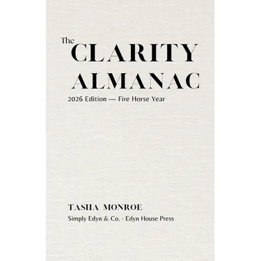 The Clarity Almanac: 2026 Edition: Fire Horse Year