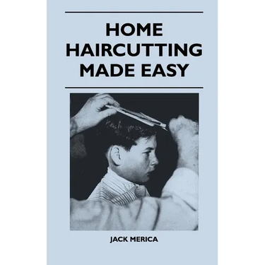Home Haircutting Made Easy