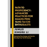 Path to Proficiency: Advanced Practices for Guang Ping Yang Tai Chi Enthusiasts: Mastering Flow, Energy, and Form for Elevating Your Tai Chi Journey