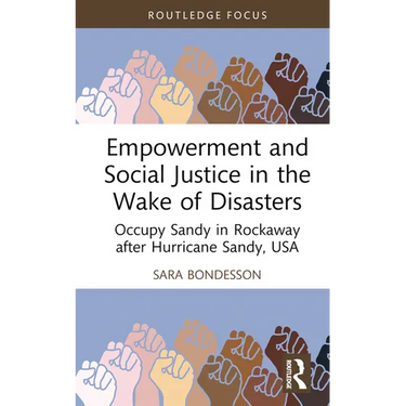 Empowerment and Social Justice in the Wake of Disasters: Occupy Sandy in Rockaway after Hurricane Sandy, USA