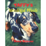 Taffy's Wonderful Miracle Story: AN EASY READER CHILDREN'S STORY & COLORING BOOK about a Silver Dapple Dachshund's adventures and a great miracle too!