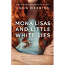 Mona Lisas and Little White Lies