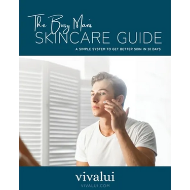 The Busy Man's Skincare Guide: A Simple System To Get Better Skin In 30 Days