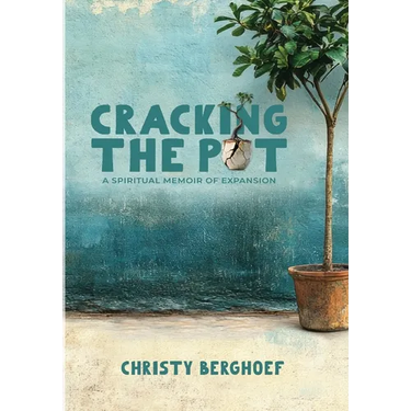 Cracking the Pot: A Spiritual Memoir of Expansion