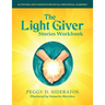 The Light Giver Stories Workbook: Activities and Lessons for Social Emotional Learning.