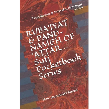 RUBA'IYAT & PAND-NAMEH OF 'ATTAR... Sufi Pocketbook Series: New Humanity Books