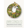 Unreconciled: Being Human in the 21st Century