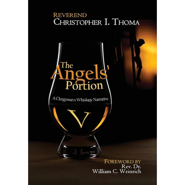 The Angels' Portion: A Clergyman's Whisk(e)y Narrative, Volume 5