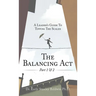 The Balancing Act Part 1 & 2: A Leader's Guide To Tipping The Scales