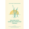 Walking with Same-Sex Attracted Friends: Good News for Bruised Reeds