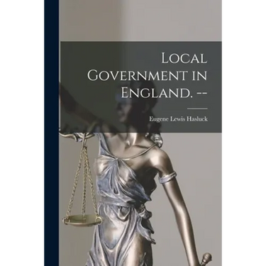 Local Government in England. --