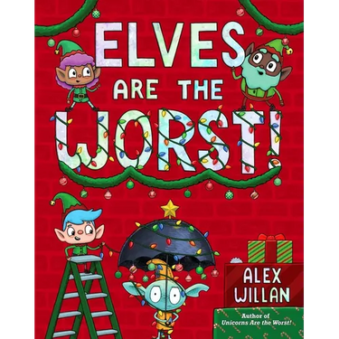 Elves Are the Worst!