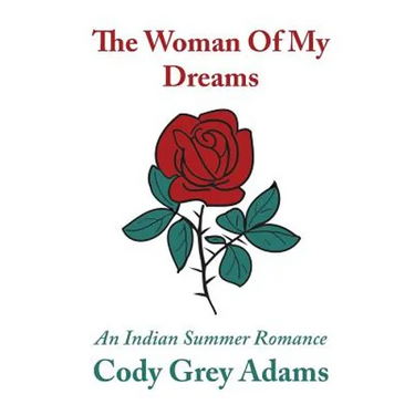 The Woman Of My Dreams: an Indian summer romance