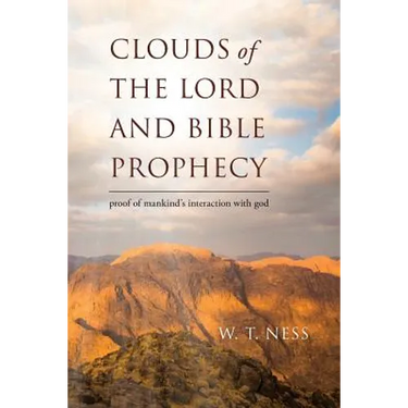 clouds of the lord and bible prophecy: proof of mankind's interaction with god