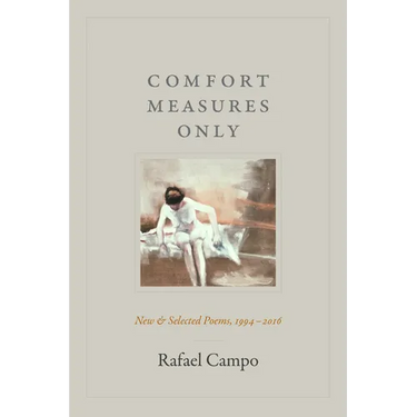 Comfort Measures Only: New and Selected Poems, 1994-2016