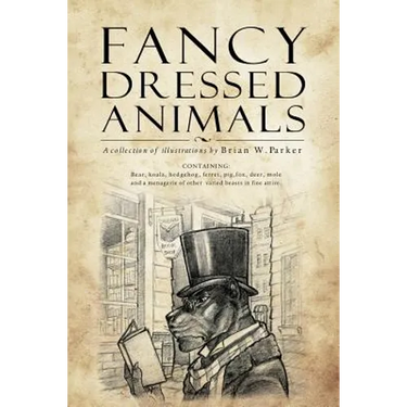 Fancy Dressed Animals: A Collection of Illustrations