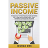 Passive Income: The Exact Strategies For Setting Up 5 Online Businesses That Generate Passive Income